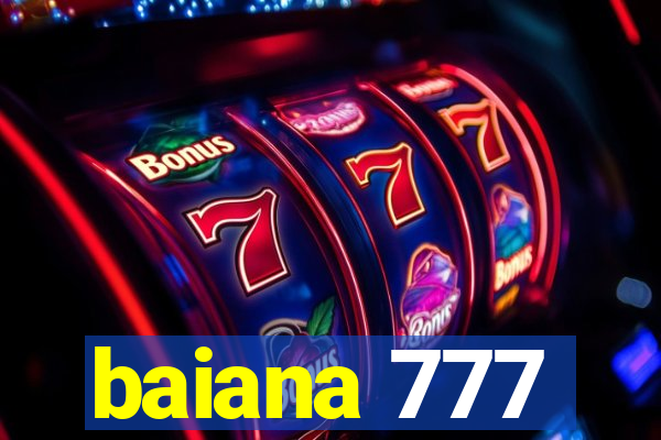 baiana 777